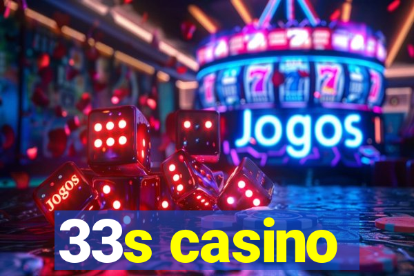 33s casino